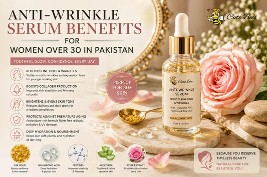 Anti-Wrinkle Serum Benefits for Women Over 30 in Pakistan