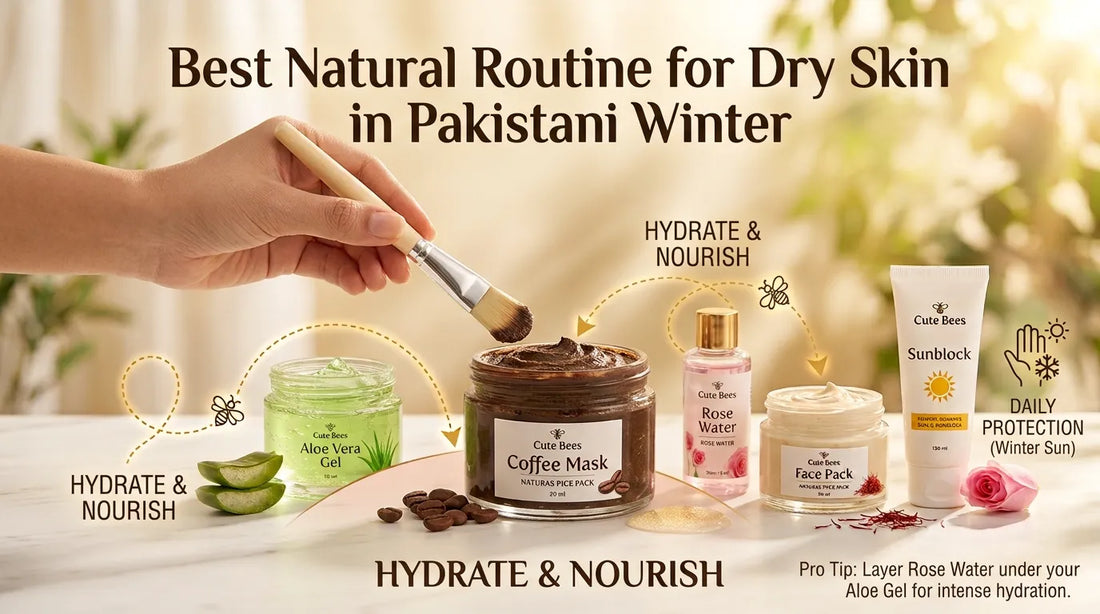 Best Natural Routine for Dry Skin in Pakistani Winter